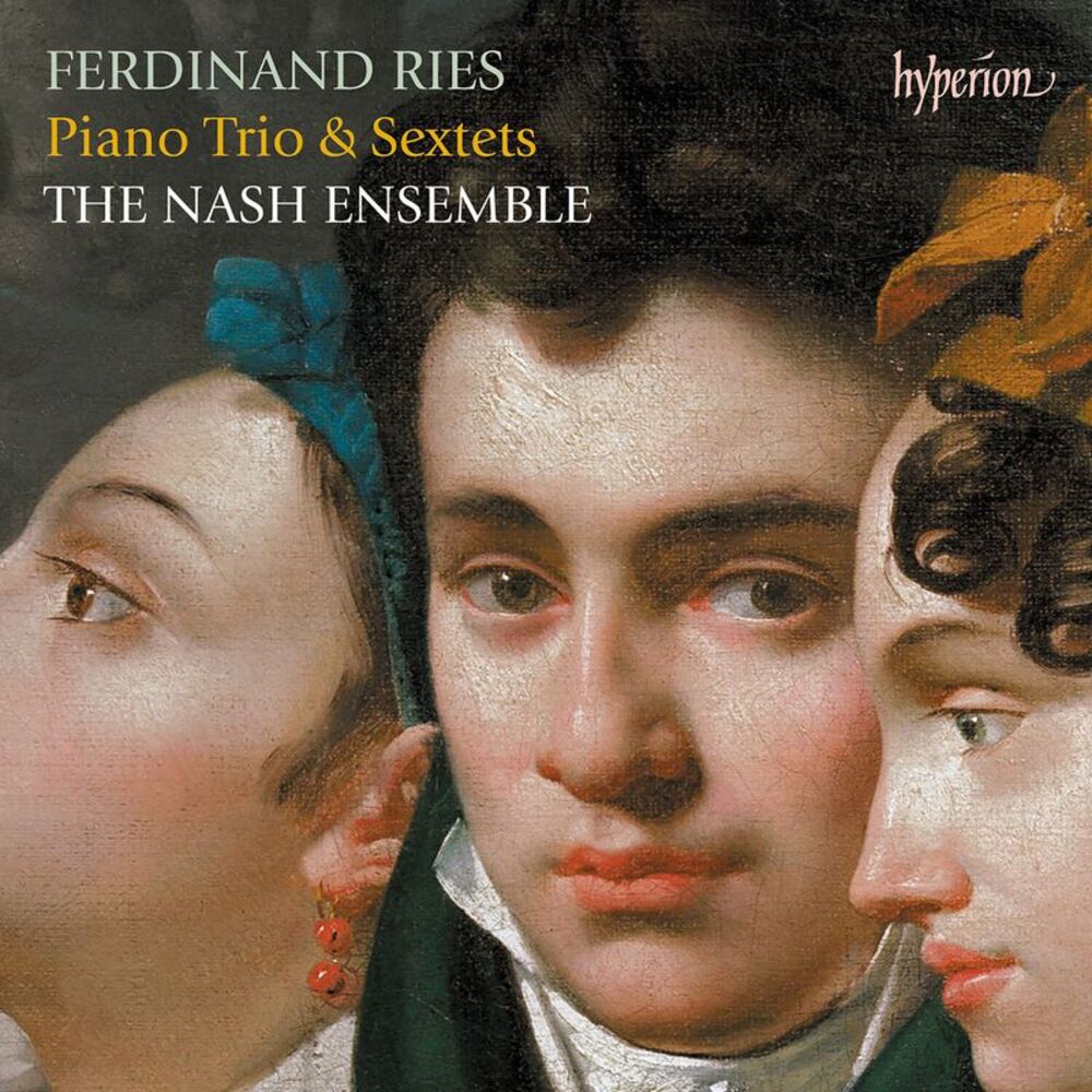 The Nash Ensemble - Ries: Piano Trio & Sextets  CD